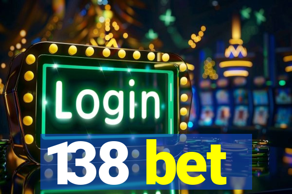 138 bet